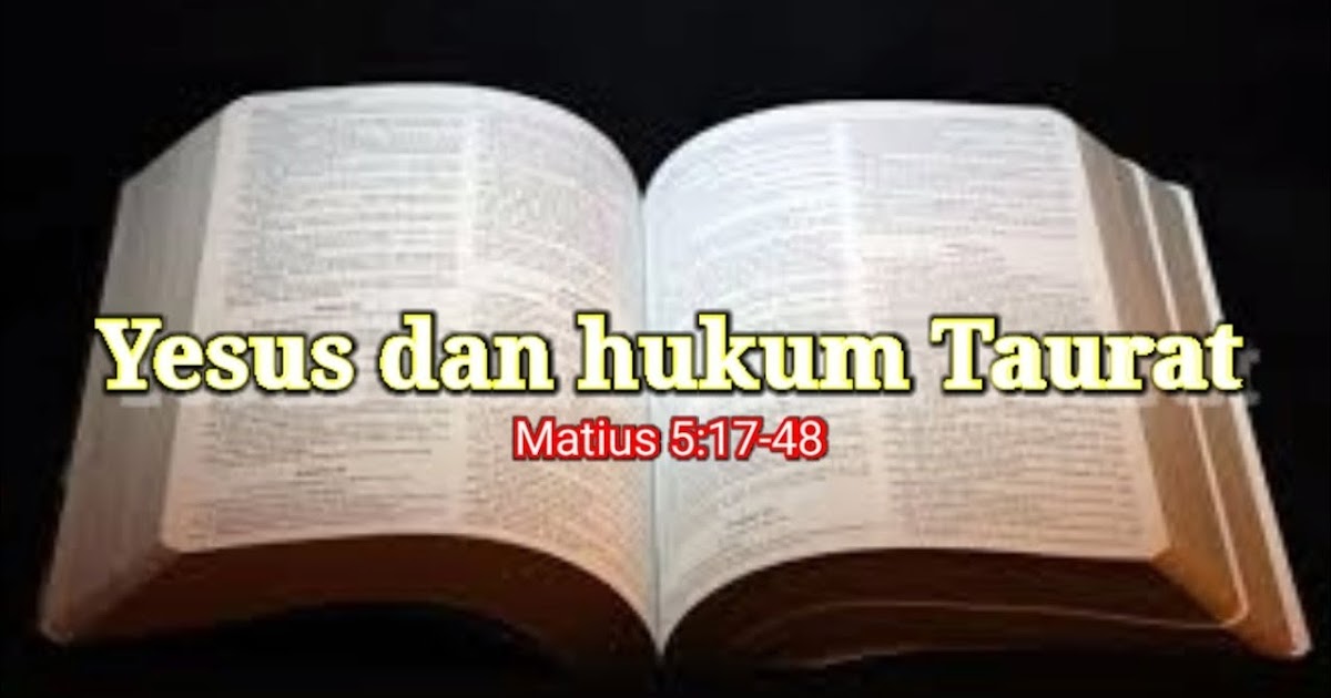 MATIUS 5:17-48 (YESUS DAN HUKUM TAURAT) - TEOLOGIA REFORMED