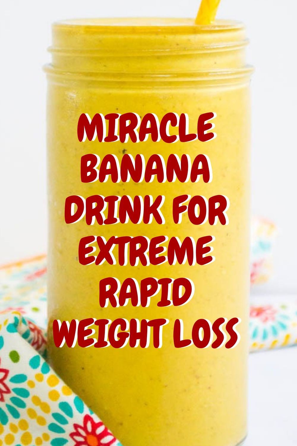 Miracle Banana Drink For Extreme Rapid Weight Loss HelloHealthyBlg.