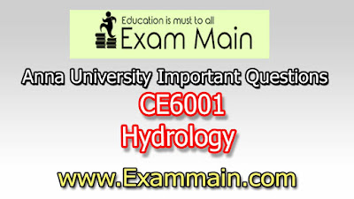 CE6001 Hydrology | Impotent  Questions | Question bank | Syllabus | Model and Previous Question papers | Download PDF