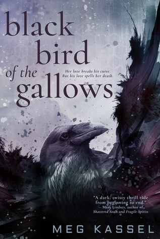 Black Bird of the Gallows by Meg Kassel Black Bird of the Gallows by Meg Kassel