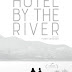 [CRITIQUE] : Hotel by The River 