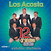 LOS ACOSTA - 12 GRANDES EXITOS - VOL 1 Y 2