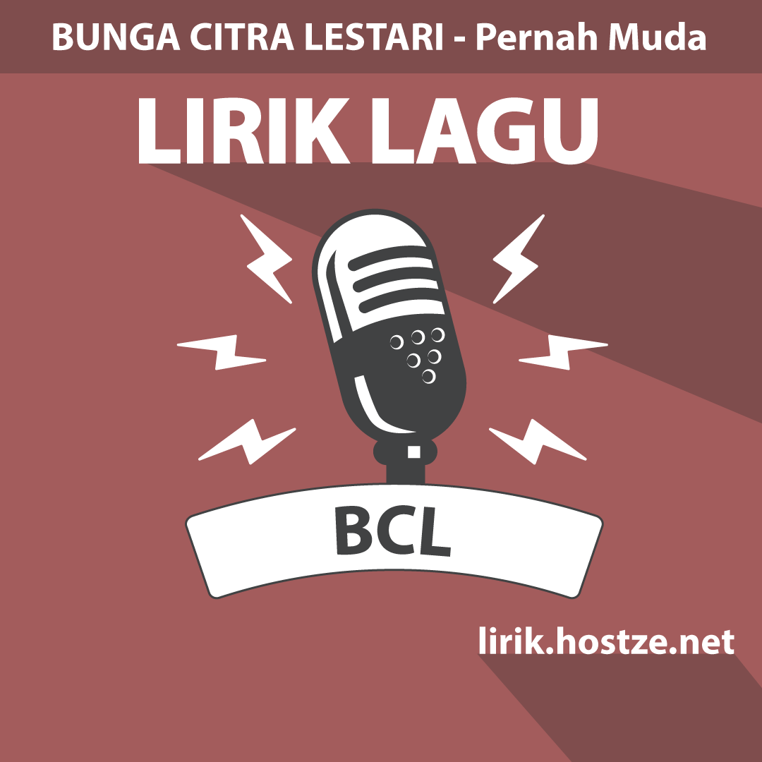 Lirik Lagu Pernah Muda - Bunga Citra Lestari - Lirik Hostze - Lirik
