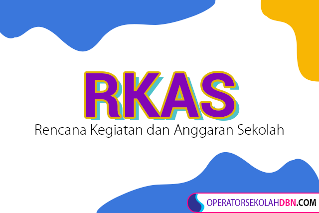 Contoh Rencana Kegiatan Dan Anggaran Sekolah Rkas Tahun 2020 Operatorsekolahdbn Com Informasi Pendidikan Indonesia