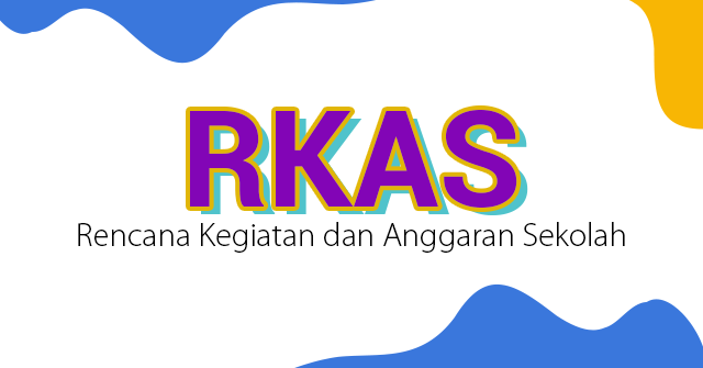 Contoh Rencana Kegiatan Dan Anggaran Sekolah Rkas Tahun 2020 Operatorsekolahdbn Com Informasi Pendidikan Indonesia