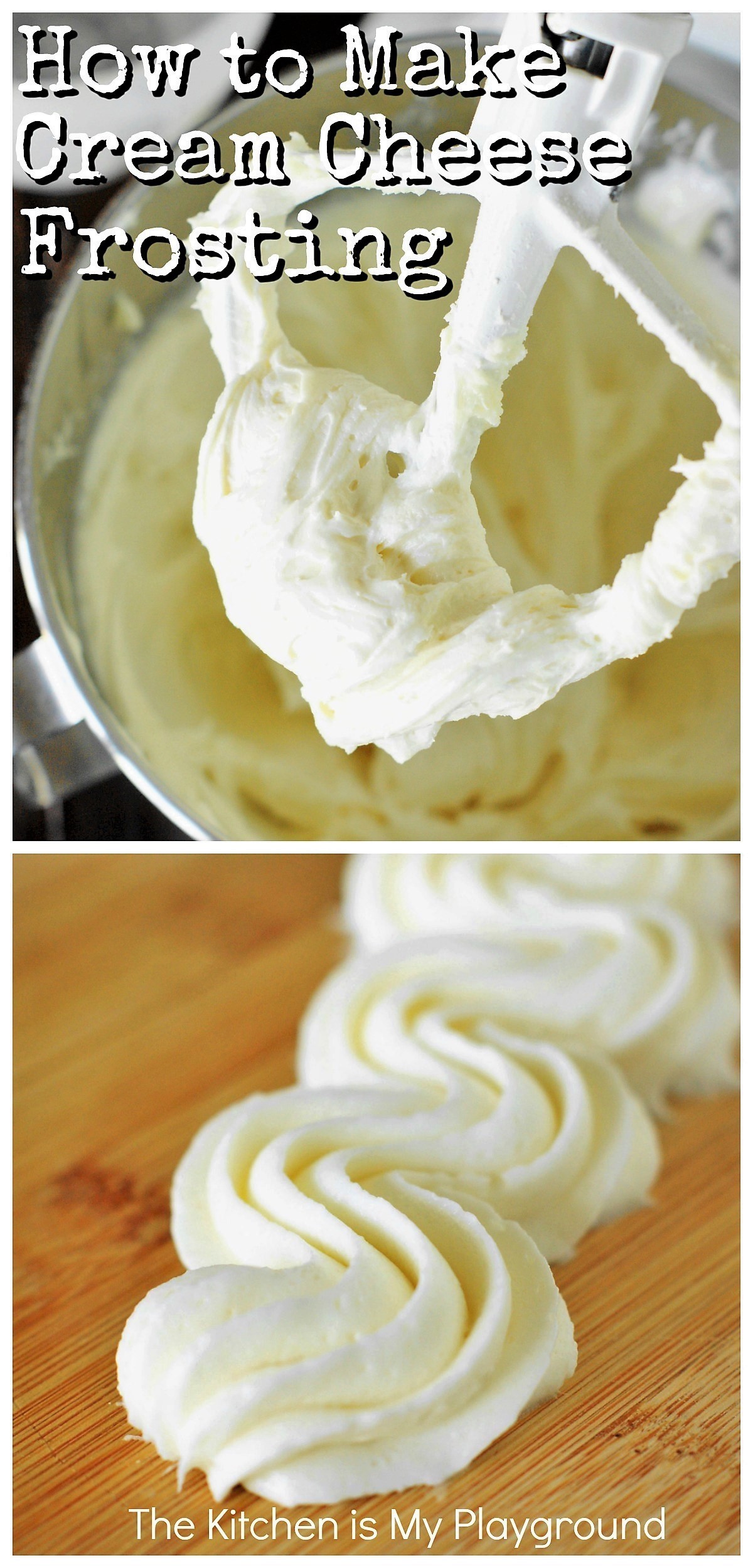 How to Make Cream Cheese Frosting The Kitchen is My Playground