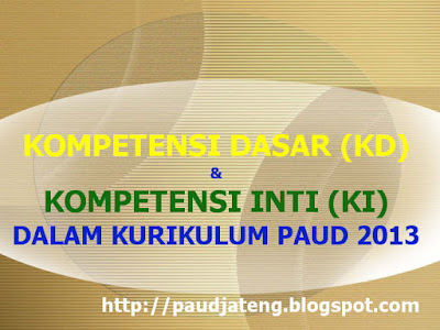 Kompetensi Dasar dan Kompetensi Inti Kurikulum 2013 PAUD