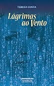 "Lágrimas ao Vento" de Teresa Costa