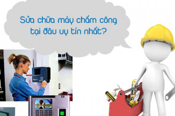 sửa chữa máy chấm công uy tín sửa chữa máy chấm công uy tín