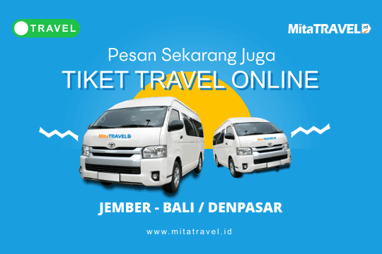 Pesan Tiket Travel Jember Bali / Denpasar Online Harga Murah Jadwal Berangkat Pagi Siang Sore Malam MitaTRAVEL