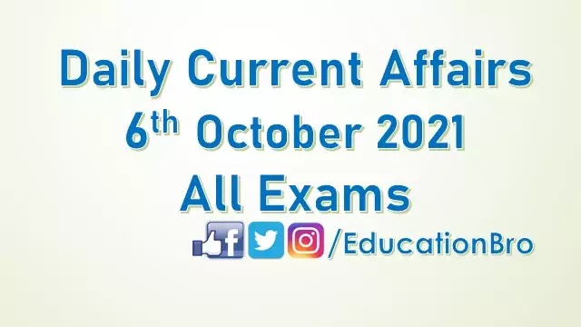daily-current-affairs-6th-october-2021-for-all-government-examinations