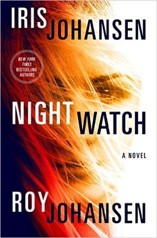 Short & Sweet Review: Night Watch by Iris Johansen & Roy Johansen (audio)