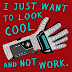 Look Cool Not Work (Power Glove)