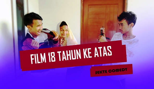 Naskah Film Pendek Lucu: Film 18 Tahun Ke Atas - Sekte Comedy
