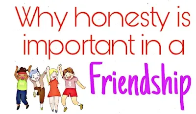 Why honesty is important in a friendship