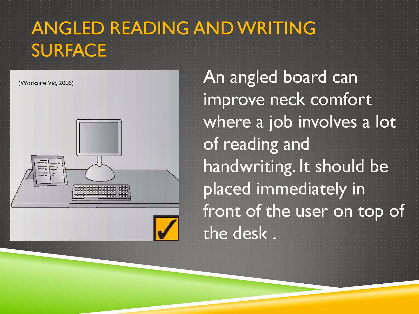 ANGLED READING AND WRITING SURFACE