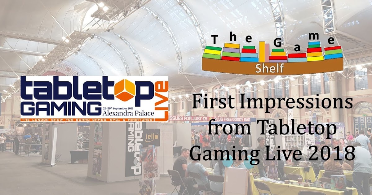 The Game Shelf First Impressions from Tabletop Gaming Live 2018