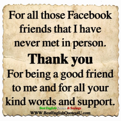 For all those Facebook friends that I have never met in person...