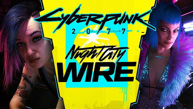 الكشف عن موعد الحدث الثالث Night City Wire المخصص للعبة Cyberpunk 2077 