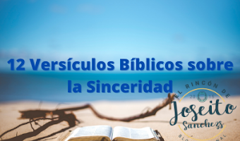 12 Versículos Bíblicos sobre la Sinceridad