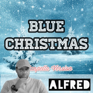 Blue Christmas (Acapella Version) : Rap Music Album By Alfred