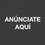 ¡ANÚNCIATE AQUÍ!