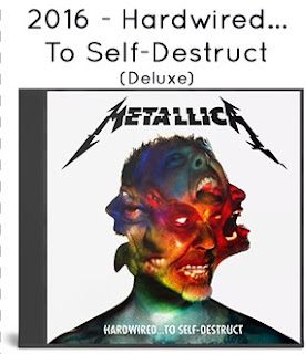 2016 - Hardwired...To Self-Destruct (Deluxe) 2016 - Hardwired...To Self-Destruct (Deluxe)