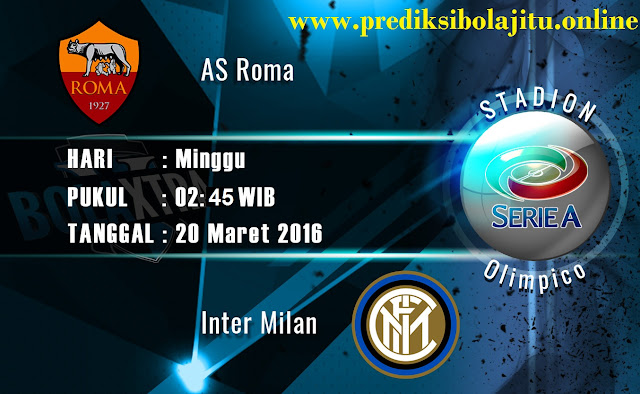 Prediksi Bola Roma Vs Inter Milan 20 Maret 2016