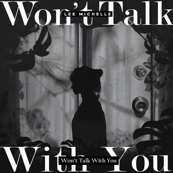 Lee Michelle – Won’t Talk With You – Single