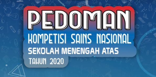 Pedoman Kompetisi Sains Nasional Ksn Tingkat Slta Sma Tahun 2020 Mediasiana Com Media Pembelajaran Masakini