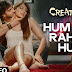 Hum Na Rahe Hum Lyrics – Creature 3D 