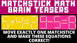 Can you solve these matchstick Math Brain Teasers?