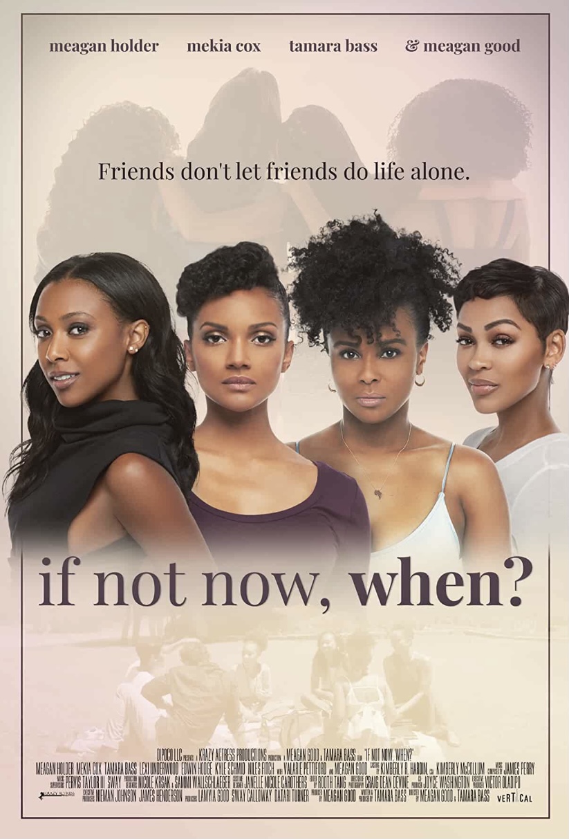 Meagan Good Fan News: New Movie Release: If Not Now, When? Directed by