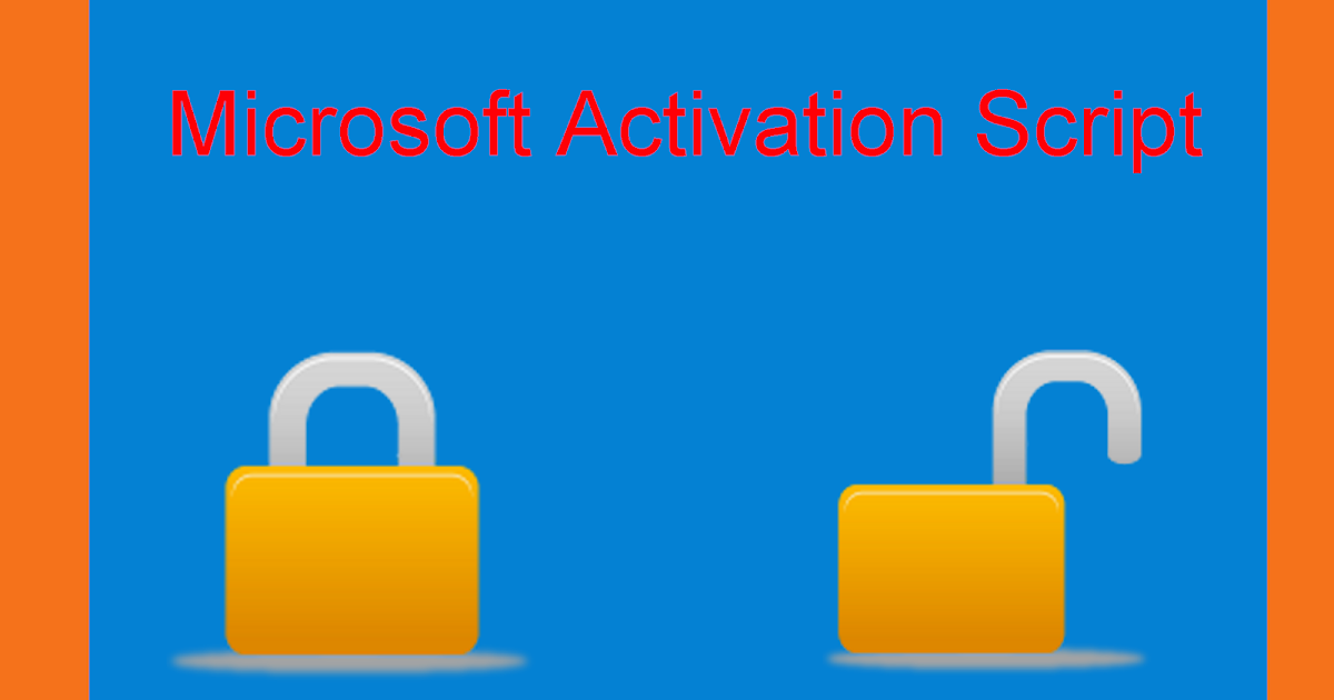 Microsoft Activation Script 6 0 Stable Windows And Office Activator