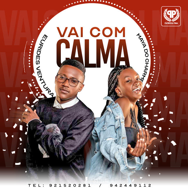 Eurides Ventura Feat. Maya Do Charme - Vai Com Calma (Prod. Dj Aka M)
