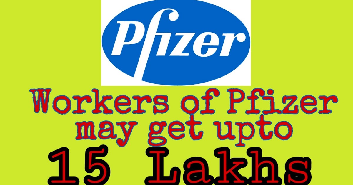 Pfizer workers may get a severance package upto 15lakhs News Pharma