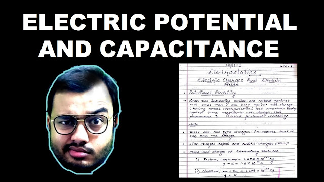 Class 12 Physics Electric Potential and Capacitance Handwritten Notes