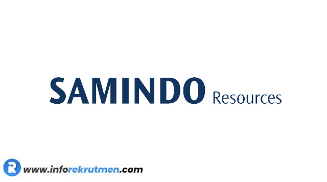 Rekrutmen PT Samindo Resources Tbk Terbaru Tahun 2021