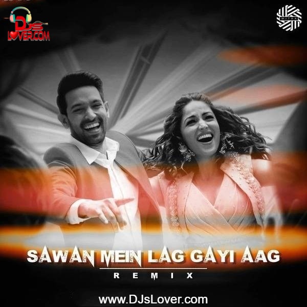 Sawan Mein Lag Gayi Aag Remix DJ Mitra