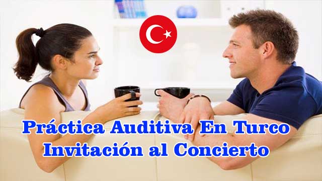 Práctica Auditiva En Turco | Invitación al Concierto