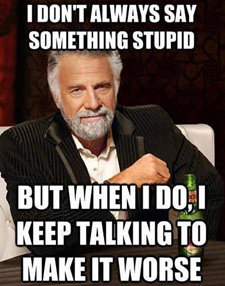 All That Spam: I Don't Always Say Something Stupid