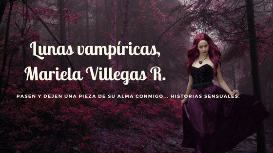 Lunas vampíricas, Mariela Villegas R.