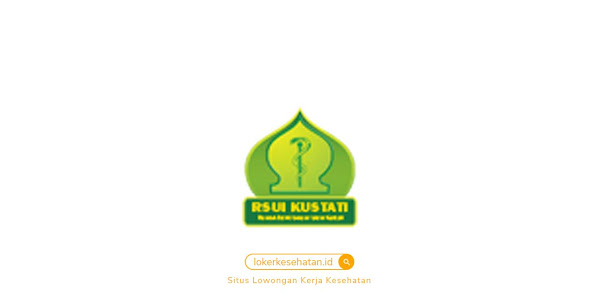 Lowongan Kerja RSUI Kustati Surakarta Jawa Tengah