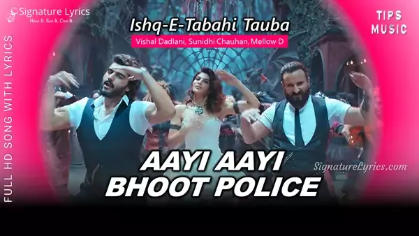 Aayi Aayi Bhoot Police Lyrics - Vishal Dadlani, Sunidhi, Mellow D Aayi Aayi Bhoot Police Lyrics - Vishal Dadlani, Sunidhi, Mellow D