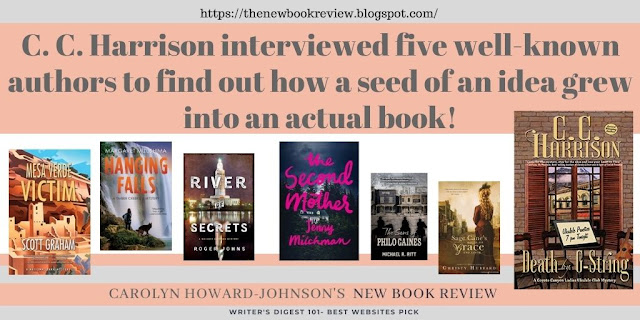 Award-Winning Author C. C. Harrison Interviews Five Authors on Seeds of Book Ideas That Grew to Fruition