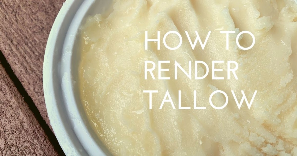 World Turn'd Upside Down How to Render Lard and Tallow for Cooking