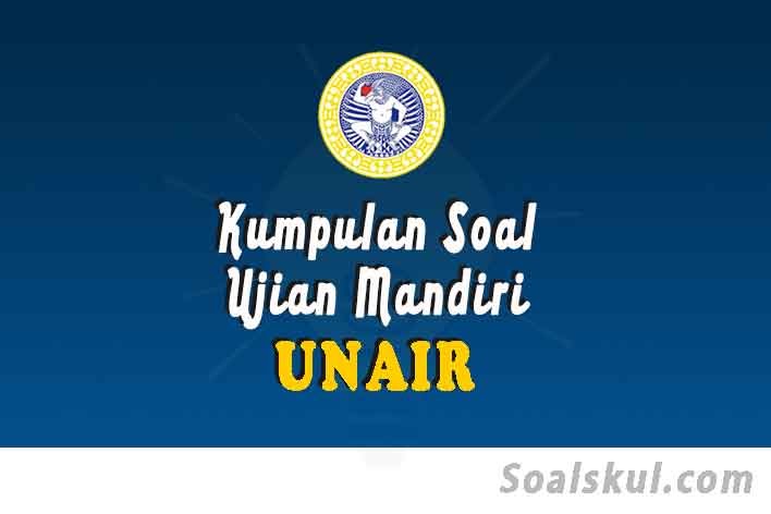 Kumpulan Soal Dan Pembahasan Ujian Mandiri Unair Terbaru Soalskul