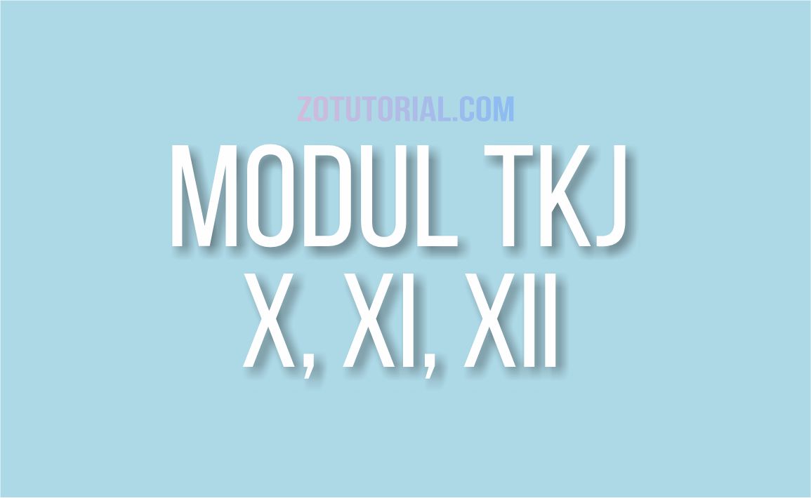 Download Modul Tkj Kelas X Xi Xii Pdf Teknik Komputer Jaringan Smk Zotutorial
