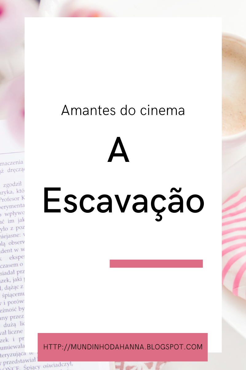Amantes do cinema | A escavação