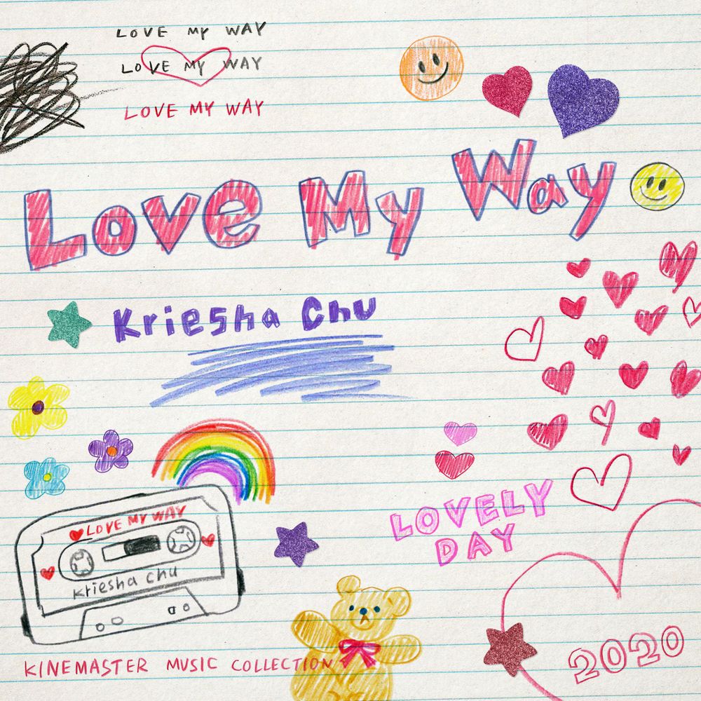 Kriesha Chu – Love My Way, KineMaster Music Collection – Single